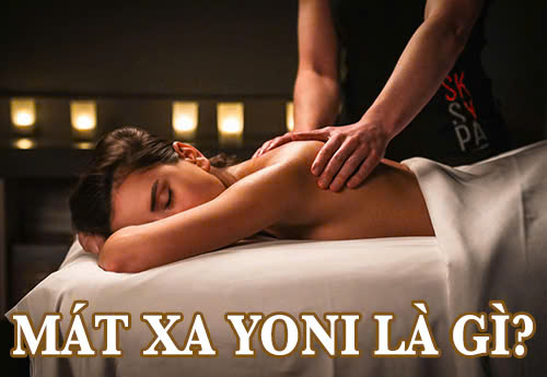 Mát xa yoni là gì?